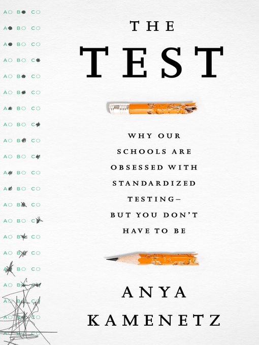 Title details for The Test by Anya Kamenetz - Available